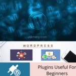 10 WordPress Plugins Required For Blog Beginners - ASK ME TIP